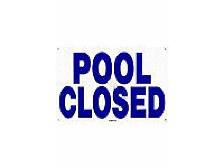 12" X 18" POOL CLOSED SIGN (NATIONAL STOCK SIGN CO INC - SW-10)