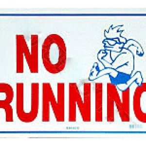 12" X 18" NO RUNNING SIGN (NATIONAL STOCK SIGN CO INC - SW-21)